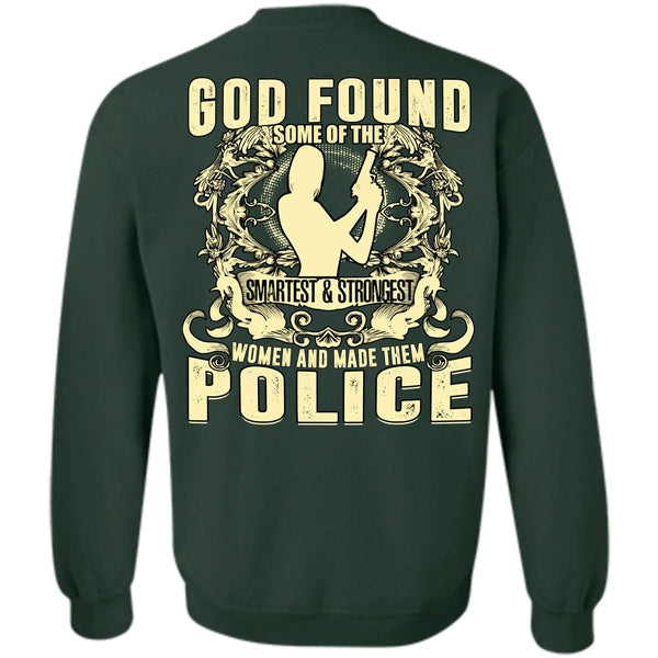Smartest And Strongest T Shirt, I Love Police Sweatshirt