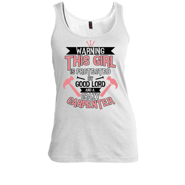 This Girl Is Protected By Good Lord T Shirt, Coolest Carpenter T Shirt, Awesome t-shirts