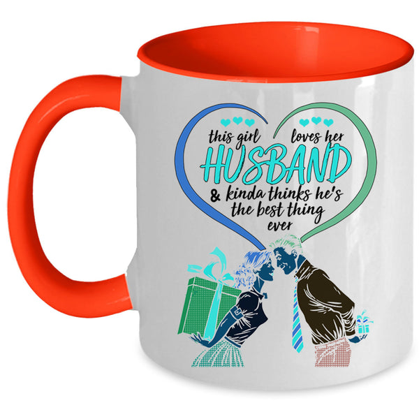 He's The Best Thing Ever Coffee Mug, This Girl Loves Her Husband Accent Mug