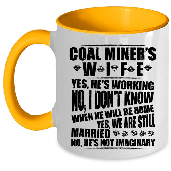 Cool Gift For Miner's Wife Coffee Mug, Coal Miner's Wife Accent Mug