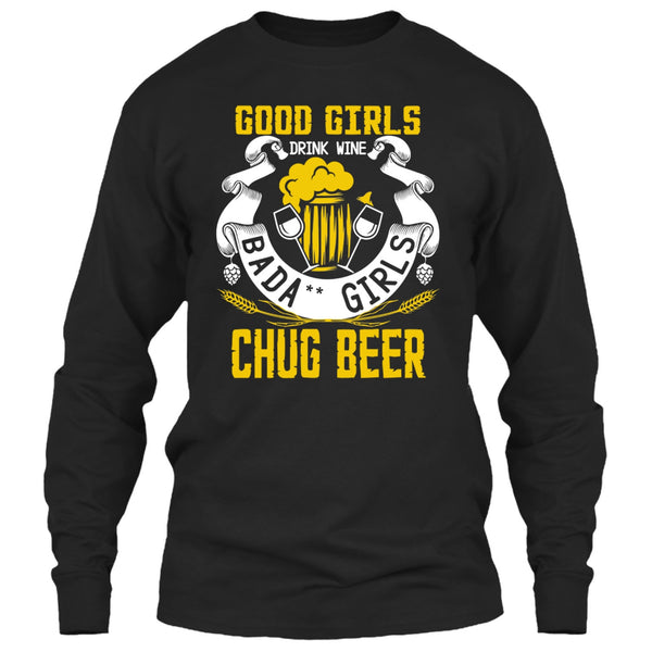 Good Girls Drink Wine T Shirt, Chug Ber T Shirt