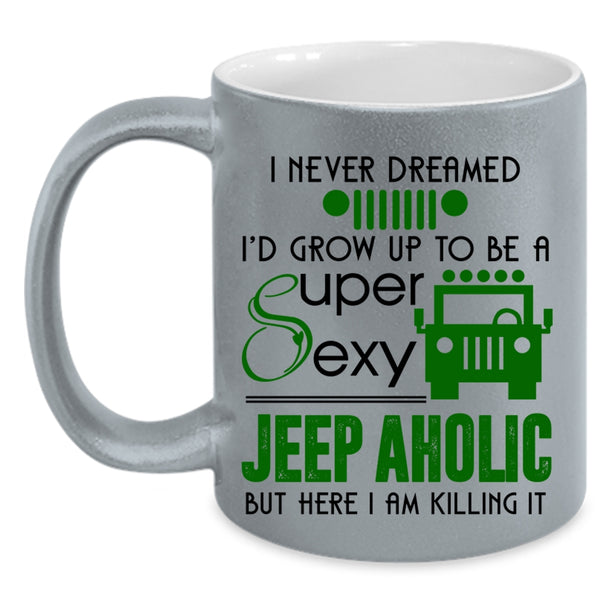 Cute Jeepaholic Coffee Mug, I'd Grow Up To Be A Jeep Aholic Accent Mug
