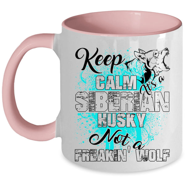 Cute Husky Coffee Mug, It's A Siberian Husky Not A Wolf Accent Mug