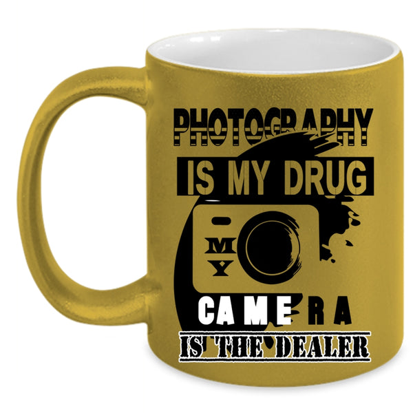 My Camera Is The Dealer Coffee Mug, I Love Photography Accent Mug