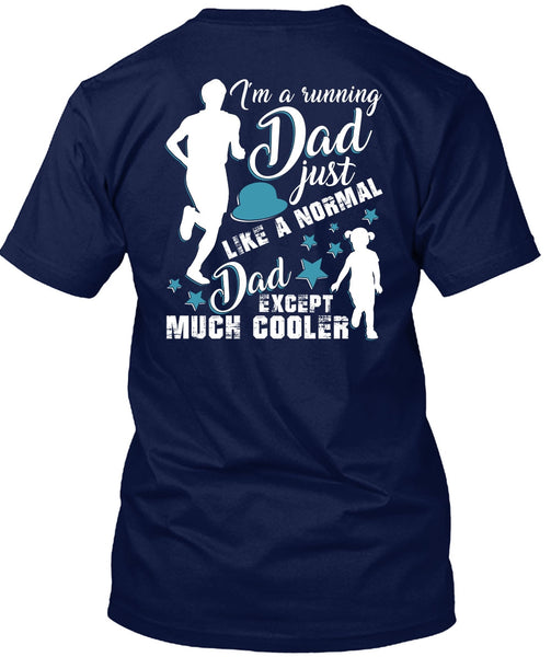 I'm A Running Dad T Shirt, Just Like A Normal Dad T Shirt