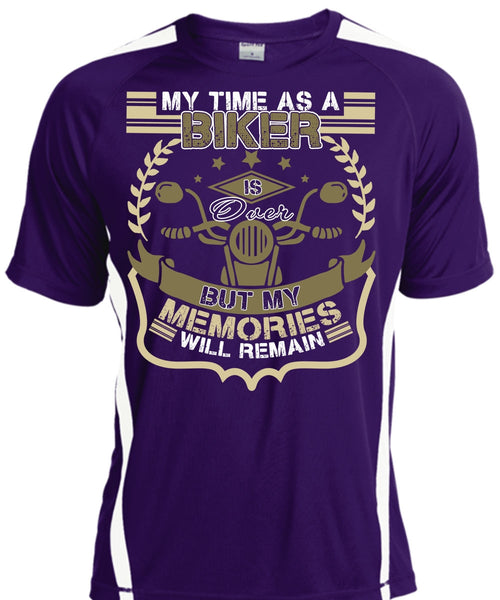 My Time As A Biker Is Over T Shirt, Being A Biker T Shirt, Cool Shirt