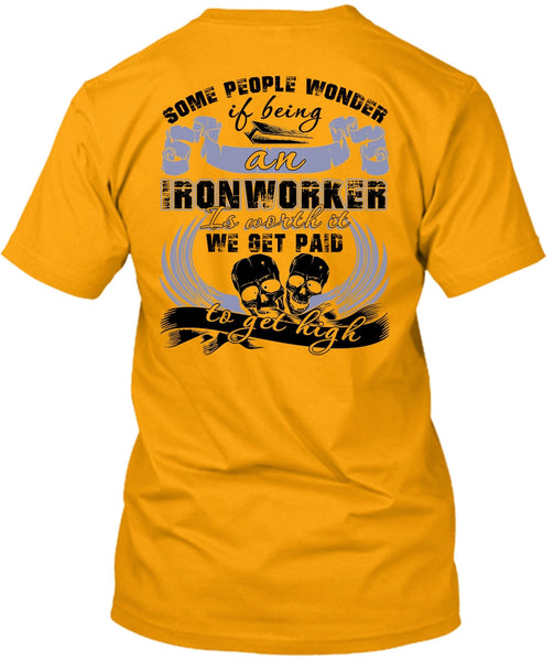 Being An Ironworker T Shirt, I Love Ironworker T Shirt