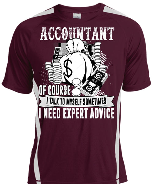 Accountant Of Course T Shirt, I Need Expert Advice T Shirt, Cool Shirt