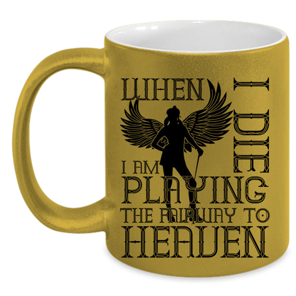 Funny Basketball Player Coffee Mug, I Am Playing The Fairway To Heaven Accent Mug