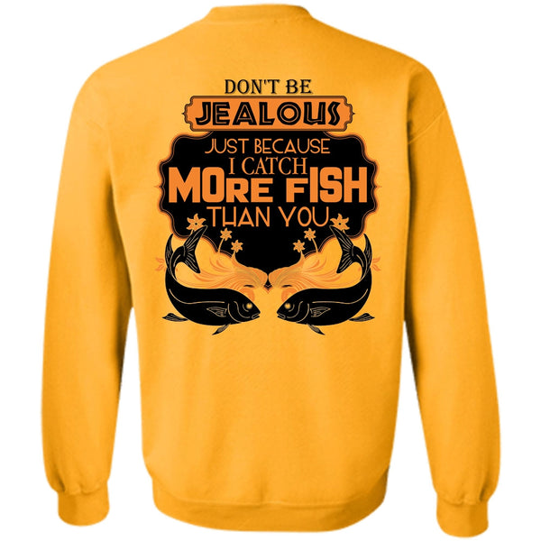 I Love Fishing T Shirt, I Catch More Fish Than You Sweatshirt