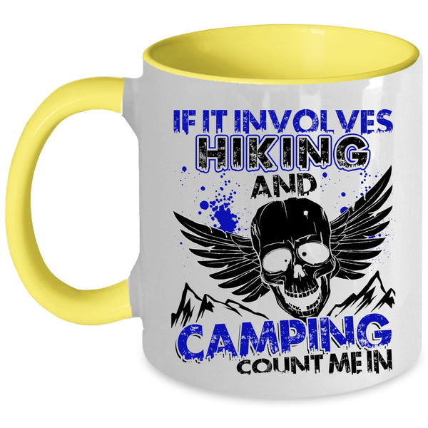 Funny Outdoor Activity Coffee Mug, If It Involves Hiking And Camping Accent Mug