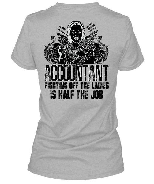 Accountant Fighting Off The Ladies T Shirt, I Love Accountant T Shirt