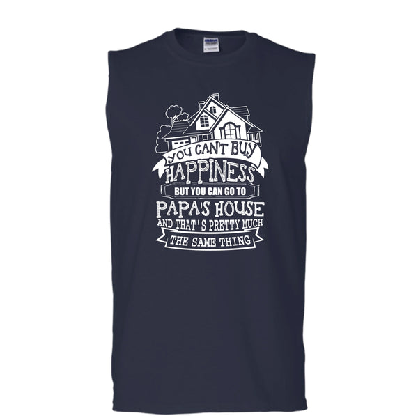 You Can't Buy Happiness T Shirt, You Can Go To Papa's House Tank Top (Men's Cotton Sleeveless)