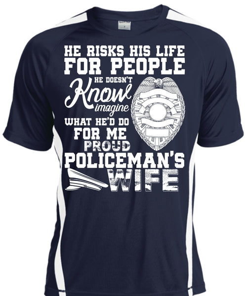 Proud Policeman's Wife T Shirt, He Risks His Life T Shirt, Cool Shirt