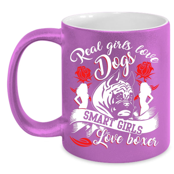 Real Girls Love Dogs Coffee Mug, Smart Girls Love Boxer Coffee Cup