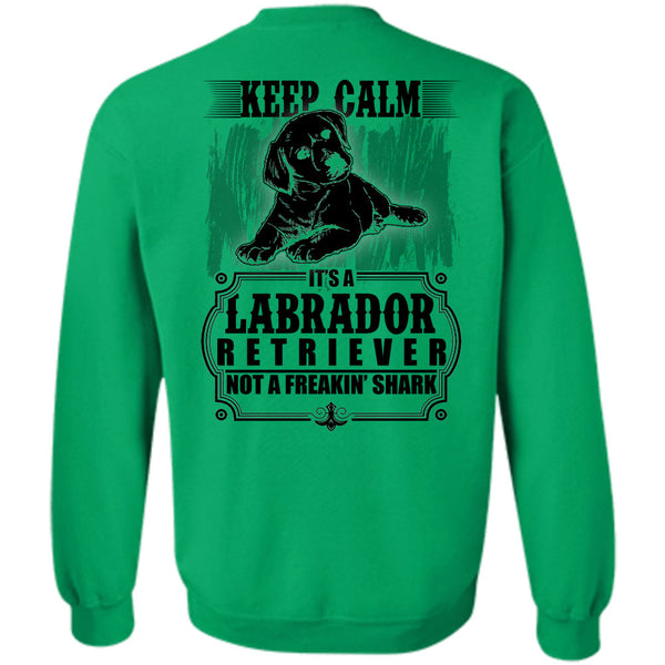 I Love Labrador T Shirt, It's Labrador Retriever Sweatshirt