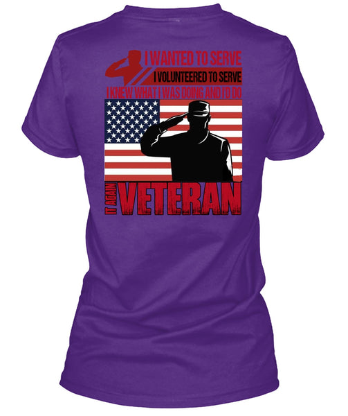 It Again Veteran T Shirt, I Wanted To Serve T Shirt