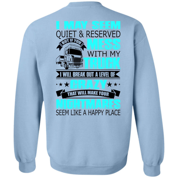 I Love Trucking T Shirt, Mess With My Truck Sweatshirt
