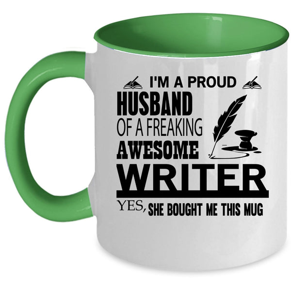 Cool Writer's Husband Coffee Mug, I'm A Proud Husband Of A Writer Accent Mug
