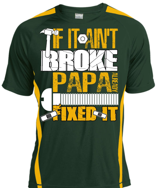 If It Ain't Broke Papa Already Fixed It T Shirt, Being A Papa T Shirt, Cool Shirt