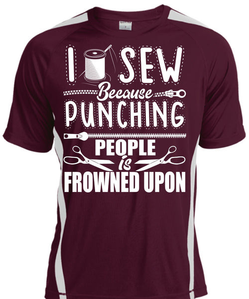 I Sew T Shirt, Punching People Is Frowned Upon T Shirt, Cool Shirt