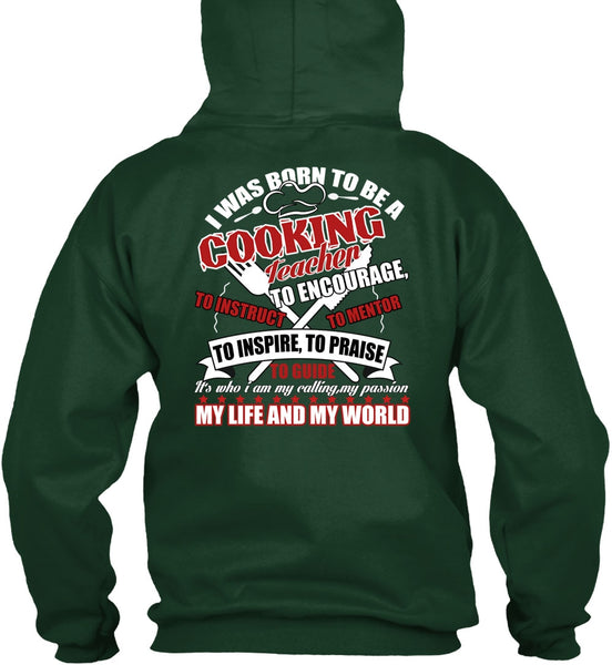I Was Born To Be A Cooking Teacher T Shirt, My Life And My World T Shirt
