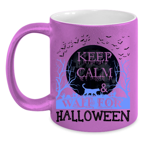 Funny Halloween Coffee Mug, Keep Calm And Wait For Halloween Accent Mug