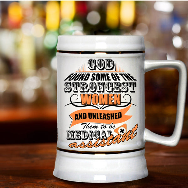To Be Medical Assiatant Beer Stein 22oz, The Strongest Women Beer Mug