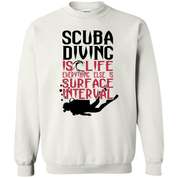 Coolest Diver T Shirt, Scuba Diving Is Life Sweatshirt
