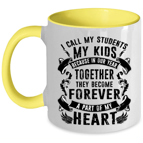 They Become Forever A Part Of My Heart Coffee Mug, My Kids Accent Mug