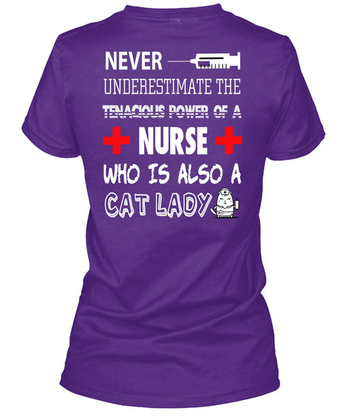 The Tenacious Power Of A Nurse T Shirt, I Love Cat Lady T Shirt