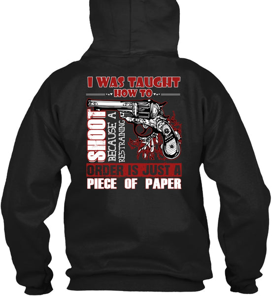 I Was Taught How To Shoot T Shirt, Being A Hunter T Shirt