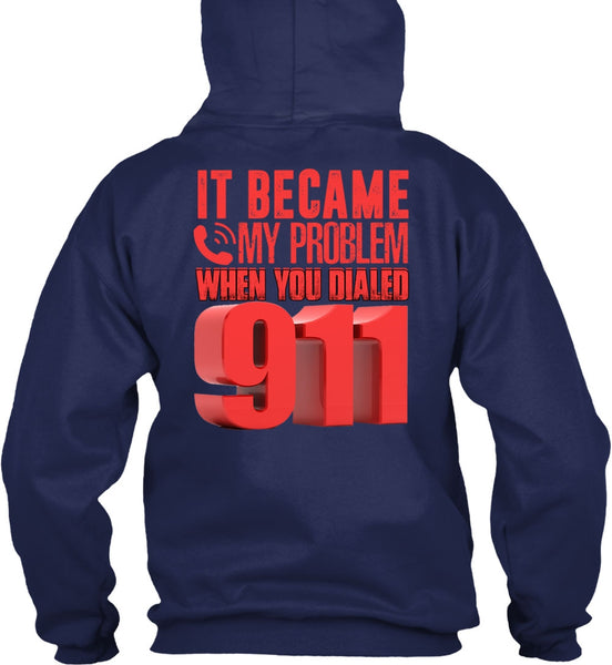 It Became My Problem T Shirt, Being A Police T Shirt