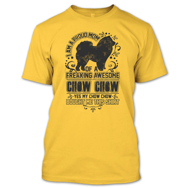 I'm A Proud Mom T Shirt, Chow Chow Mom T Shirt