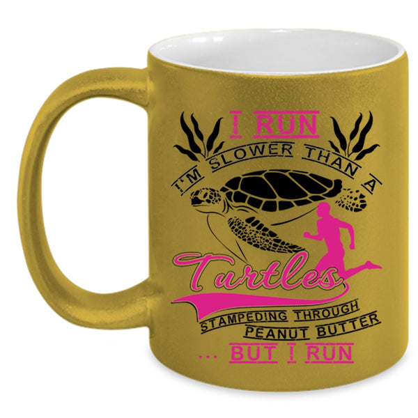 Funny Runners Coffee Mug, I Run I'm Slower Than A Turtles Accent Mug