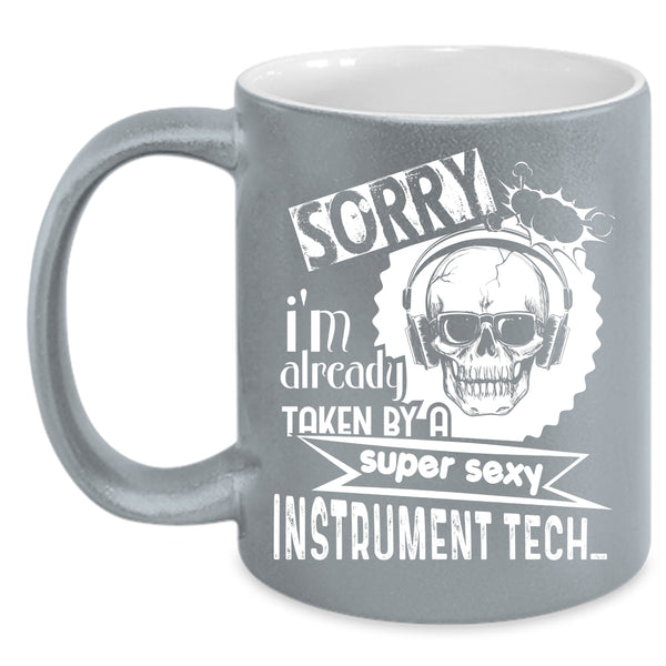 I'm Already Taken By An Instrument Tech Coffee Mug, Cool Just Married Coffee Cup