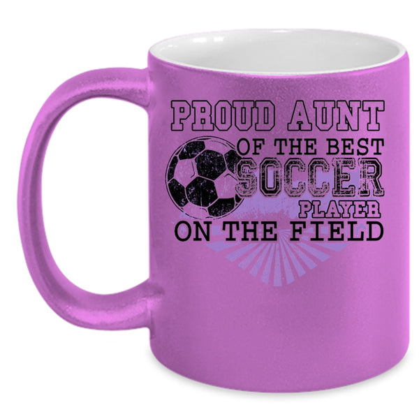 Awesome Aunt Coffee Mug, Proud Aunt Of The Best Soccer Player Accent Mug