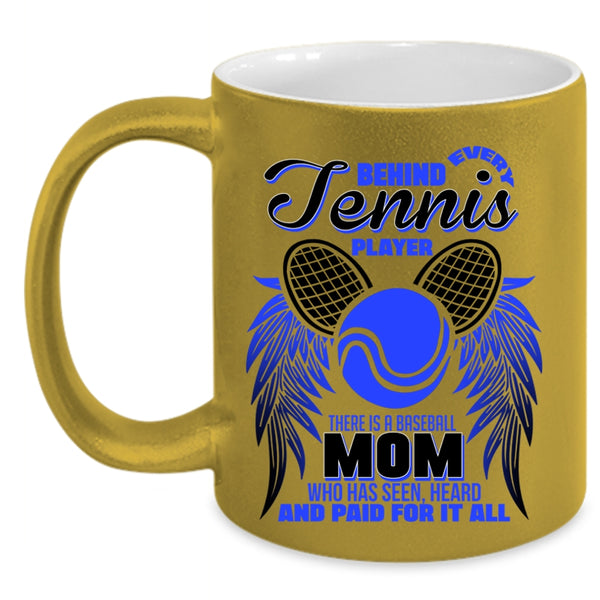 Baseball Mom Coffee Mug, Behind Every Tennis Player Accent Mug