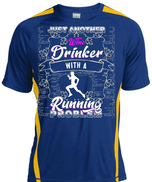 Just Another Wine Drinker T Shirt, Running Problem T Shirt, Cool Shirt
