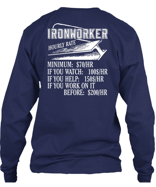 Ironworker Hourly Rate T Shirt, Being An Ironworker T Shirt