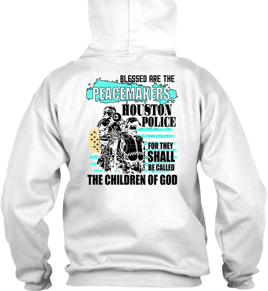 They Shall Be Called The Children Of God T Shirt, I Love Police T Shirt