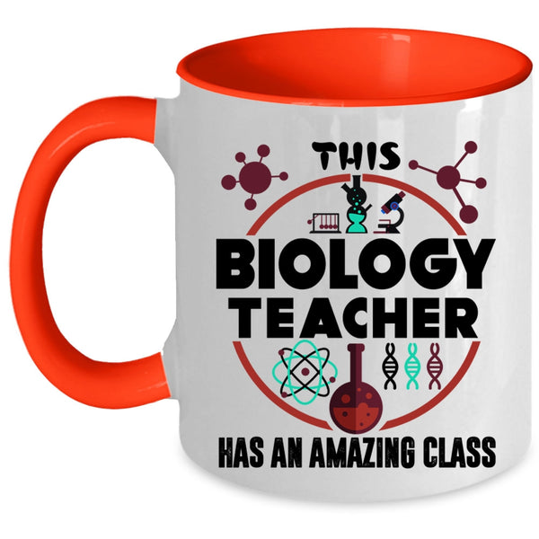 Awesome Teacher Coffee Mug, This Biology Teacher Has An Amzing Class Accent Mug