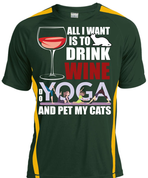 All I Want Is To Drink Wine T Shirt, Yoga And Pet My Cats T Shirt, Cool Shirt