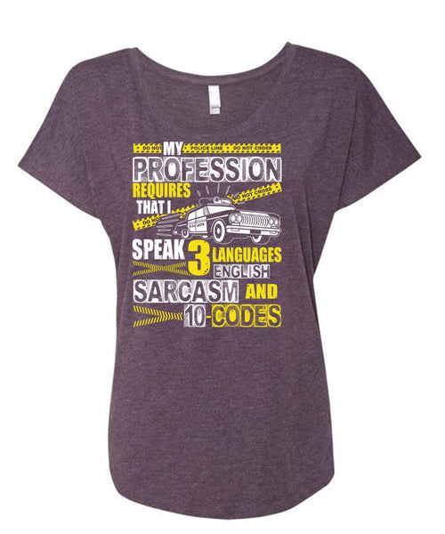 My Profession Requires T Shirt, 3 Languages English T Shirt, Cool Shirt (Ladies' Triblend Dolman Sleeve)