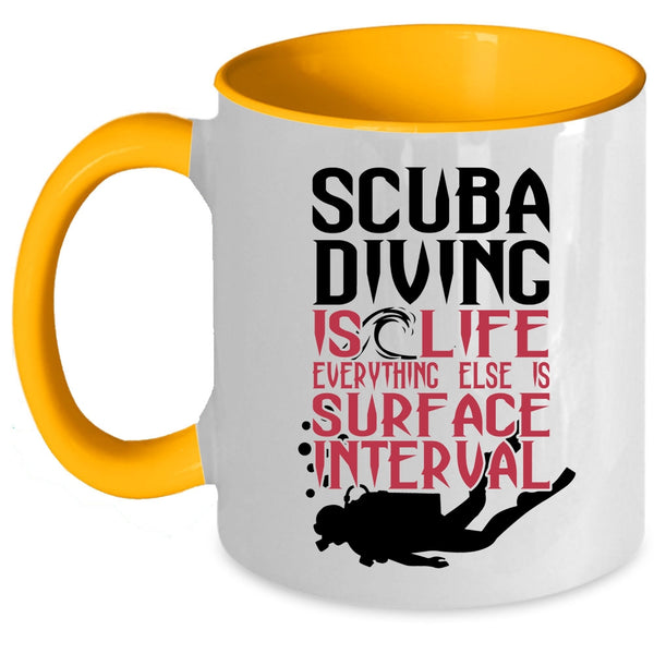 Cool Gift For Scuba Diver Coffee Mug, Scuba Diving Is Life Accent Mug