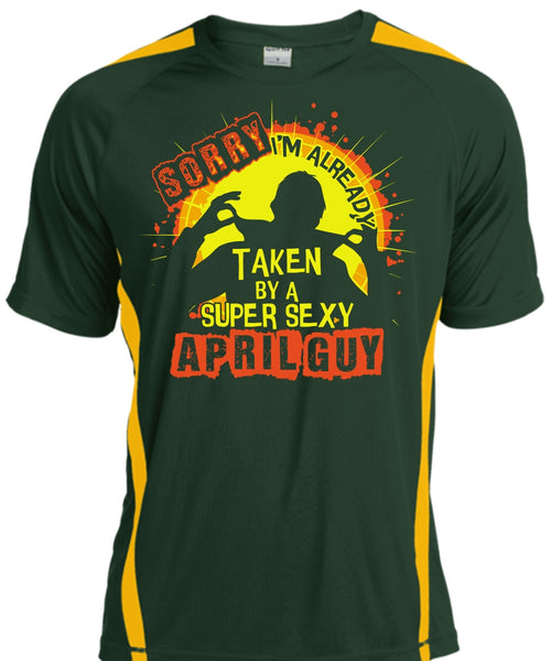 I'm Already Taken By An April Guy T Shirt, Being A Man T Shirt, Cool Shirt