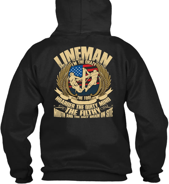 Lineman I'm The Crazy The Tools T Shirt, Being A Lineman T Shirt