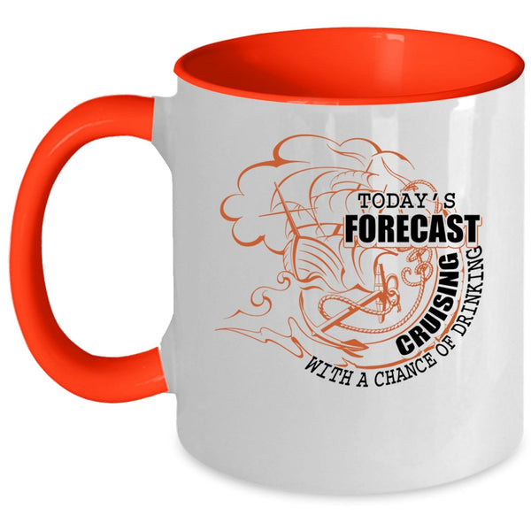 Chance Of Drinking Coffee Mug, Today's Forecast Cruising Accent Mug