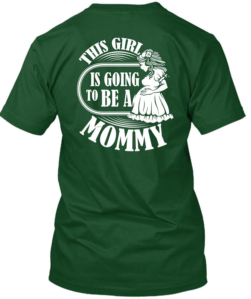 This Girl Is Going To Be A Mommy T Shirt, Being A Mom T Shirt