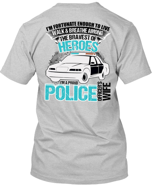 I'm A Proud Police Officer's Wife T Shirt, I Love Police T Shirt